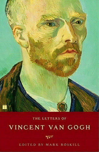 The Letters Of Vincent Van Gogh, De Mark Roskill. Editorial Touchstone Books, Tapa Blanda En Inglés