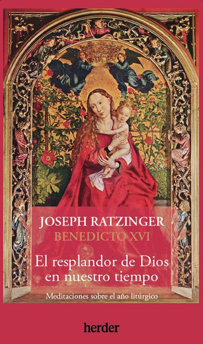 El Resplandor De Dios En Nuestro Tiempo, De Ratzinger, Joseph., Vol. 1. Editorial Herder, Tapa Blanda, Edición 2 En Castellano, 2023