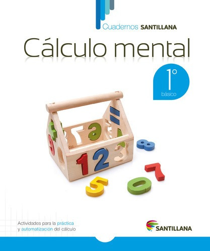 Cuaderno Santillana Calculo Mental 1. Editorial: Santillana