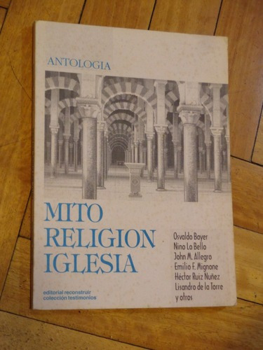 Mito, Religión, Iglesia. Antología. Bayer, Mignone Y &-.