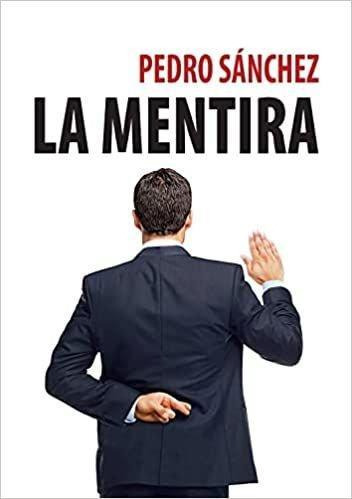 Libro: Pedro Sanchez La Mentira. Gervilla, Angeles. Mcf Text