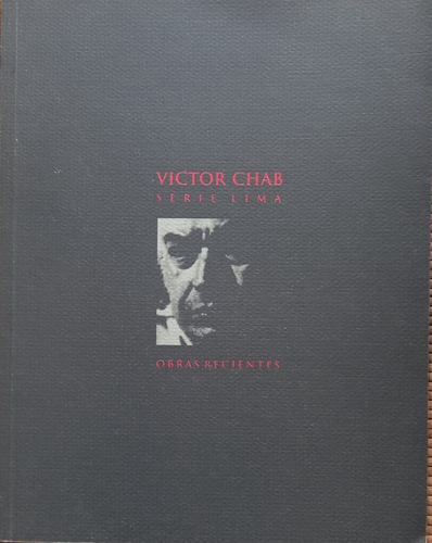 Catalogo De Victor Chab Exposicion Lima - Peru Año 1995.