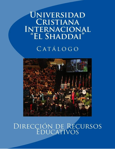 Libro Universidad Cristiana Internacional  El Shaddai  Cata