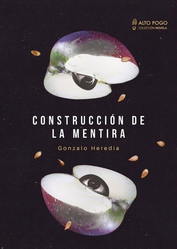 Libro - Construccion De La Mentira - Gonzalo  Heredia