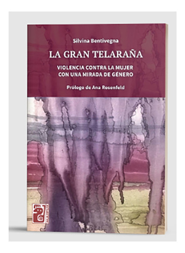 La Gran Telaraña - Bentivegna, Silvina A