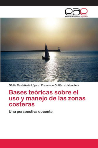 Libro: Bases Teóricas Sobre El Uso Y Manejo De Las Zonas Cos