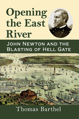 Libro Opening The East River: John Newton And The Blastin...