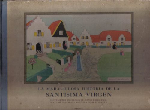 Libro / La Maravillosa Hstoria De La Santisima Virgen / 1942