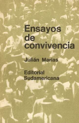 Ensayos De Convivencia - Julian Marias - Sudamericana