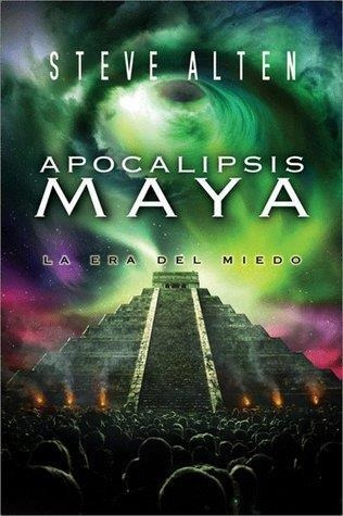 Apocalipsis Maya: La Era Del Miedo