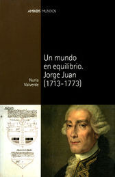 Libro Un Mundo En Equilibrio : Jorge Juan, 1713-177 Original