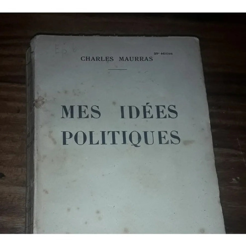 Mes Idées Politiques Charles Mourras Año 1937 1 Edición