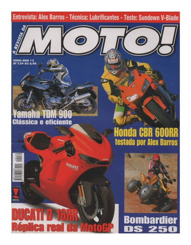 Moto! N°139 Ducati D 16rr Yamaha Tdm 900 Honda Cbr 600rr