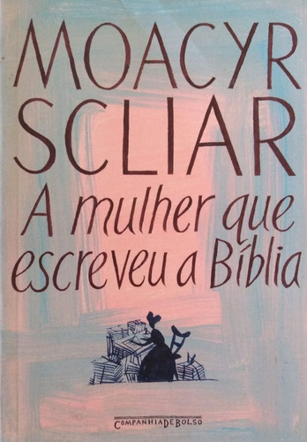 A Mulher Que Escreveu A Biblia - Portugues - Moacyr Scliar