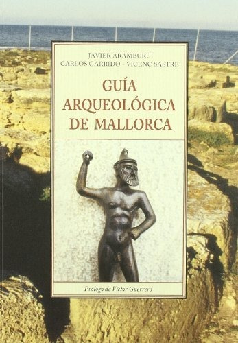 Guia Arqueologica De Mallorca - Garrido Carlos