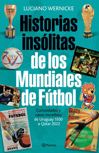 Historias Insolitas De Los Mundiales De Futbol  Ne