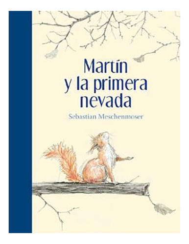 Martin Y La Primera Nevada - Meschenmoser - #d