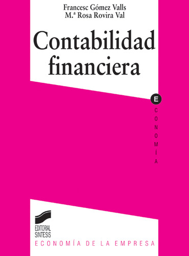 Contabilidad Financiera, De Gomez Valls, Francesc., Vol. 1. Editorial Sintesis, Tapa Blanda, Edición 1.0 En Español, 2002