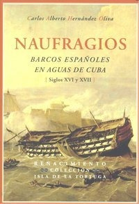 Naufragios Barcos Espaã¿oles En Aguas De Cuba - Carlos Al...