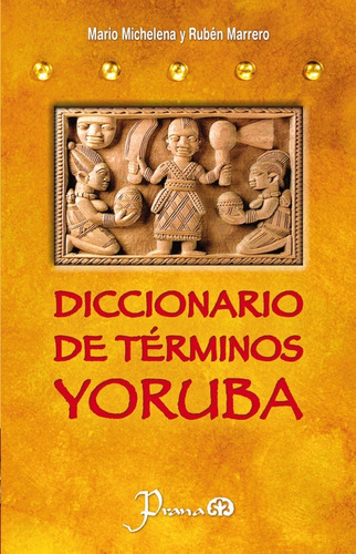 Diccionario De Términos Yoruba, De Mario Michelena. Editorial Prana, Tapa Blanda En Español, 2019