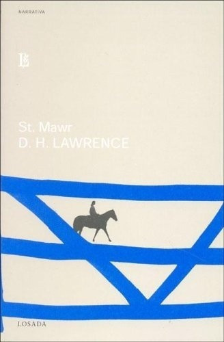 St. Mawr - D. H. Lawrence, De D. H. Lawrence. Editorial Losada En Español