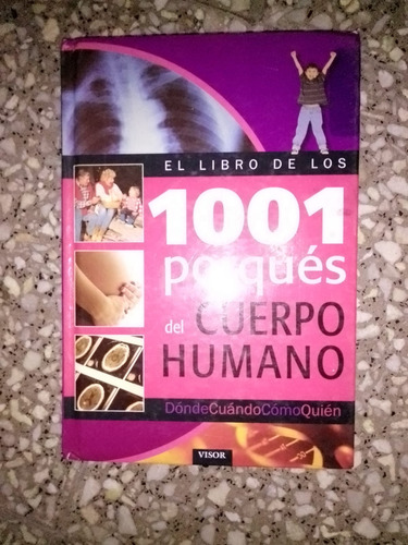 El Libro De Los 1001 Porqués Del Cuerpo Humano Tapa Dura