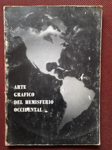 Arte Grafico Del Hemisferio Occidental 1941 200p Unico Dueño