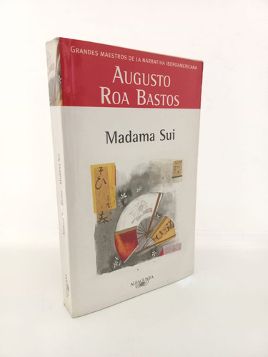Madama Sui - Augusto Roa Bastos - Alfaguara 