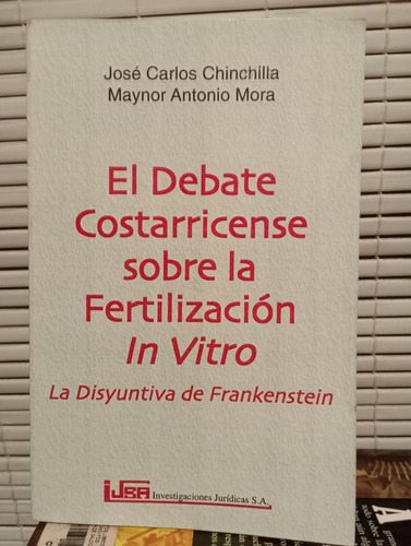 El Debate Costarricense Sobre La Fertilización In Vitro