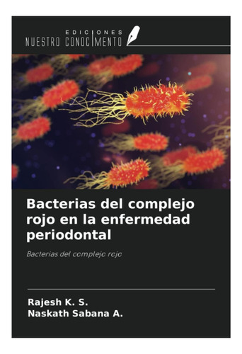 Libro: Bacterias Del Complejo Rojo En La Enfermedad Del Rojo