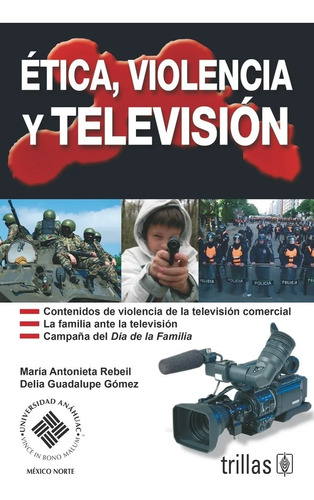 Ética Violencia Y Televisión Trillas