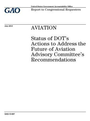 Libro Aviation : Status Of Dots Actions To Address The Fu...