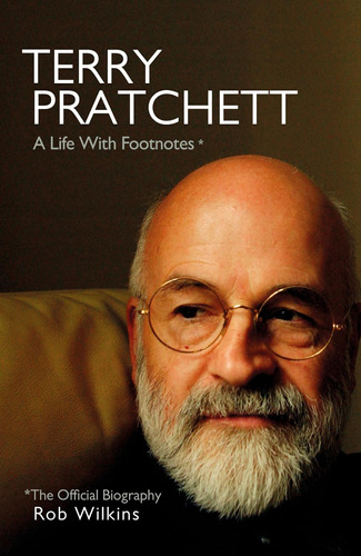 Libro: Terry Pratchett: A Life With Footnotes: The Official