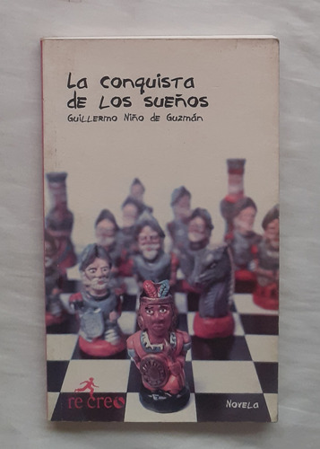 La Conquista De Los Sueños Guillermo Niño De Guzman Oferta