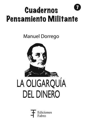 La Oligarquía Del Dinero. Ediciones Fabro