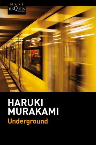 Libro: Underground. Murakami, Haruki. Tusquets