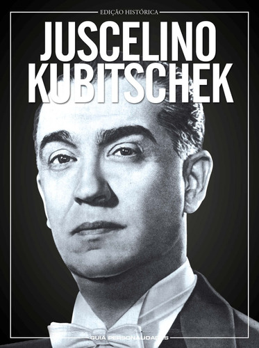 Guia Personalidades - Juscelino Kubitschek, de  On Line a. Editora IBC - Instituto Brasileiro de Cultura Ltda, capa mole em português, 2018