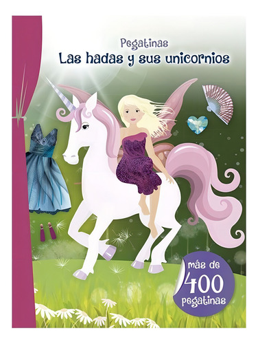 Las Hadas Y Sus Unicornios (libro De Pegatinas), De Schindler, Eva. Editorial Picarona, Tapa Blanda En Español, 2023