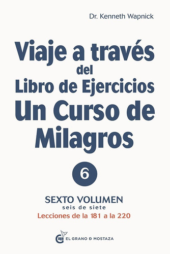 * Libro De Ejercicios Un Curso De Milagros * Vol 6 181 A 220