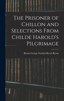 Libro The Prisoner Of Chillon And Selections From Childe ...