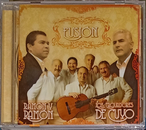 Ramón Y Ramón / Los Trovadores De Cuyo - Fusión