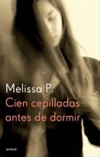 Cien Cepilladas Antes De Dormir - Melissa P. - Emecé