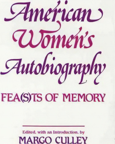 American Women's Autobiography, De Margaret M Culley. Editorial University Wisconsin Press, Tapa Blanda En Inglés