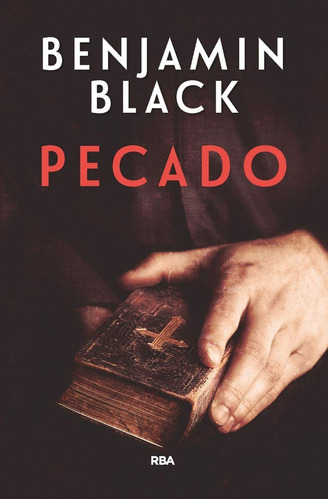 Pecado. Benjamin Black. Rba