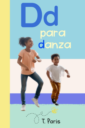 Libro: D Para Danza: Librito De La Letra D ~ Aprendiendo El 
