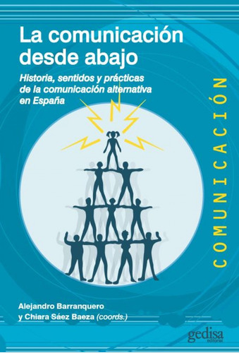 La Comunicación Desde Abajo - Barranquero, Alejandro/sáez Ba