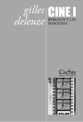 Cine 1. Bergson Y Las Imágenes - Gilles Deleuze