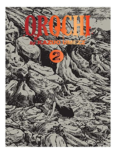 Orochi: The Perfect Edition, Vol. 2 - Kazuo Umezz. Eb13