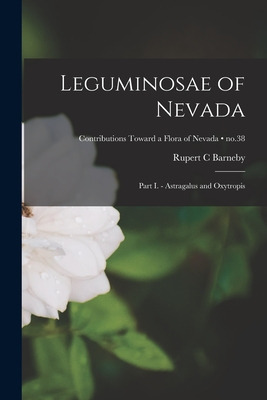 Libro Leguminosae Of Nevada: Part I. - Astragalus And Oxy...