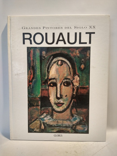 Rouault Grandes Pintores Del Siglo Xx Globus 
